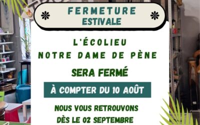 Fermeture estivale